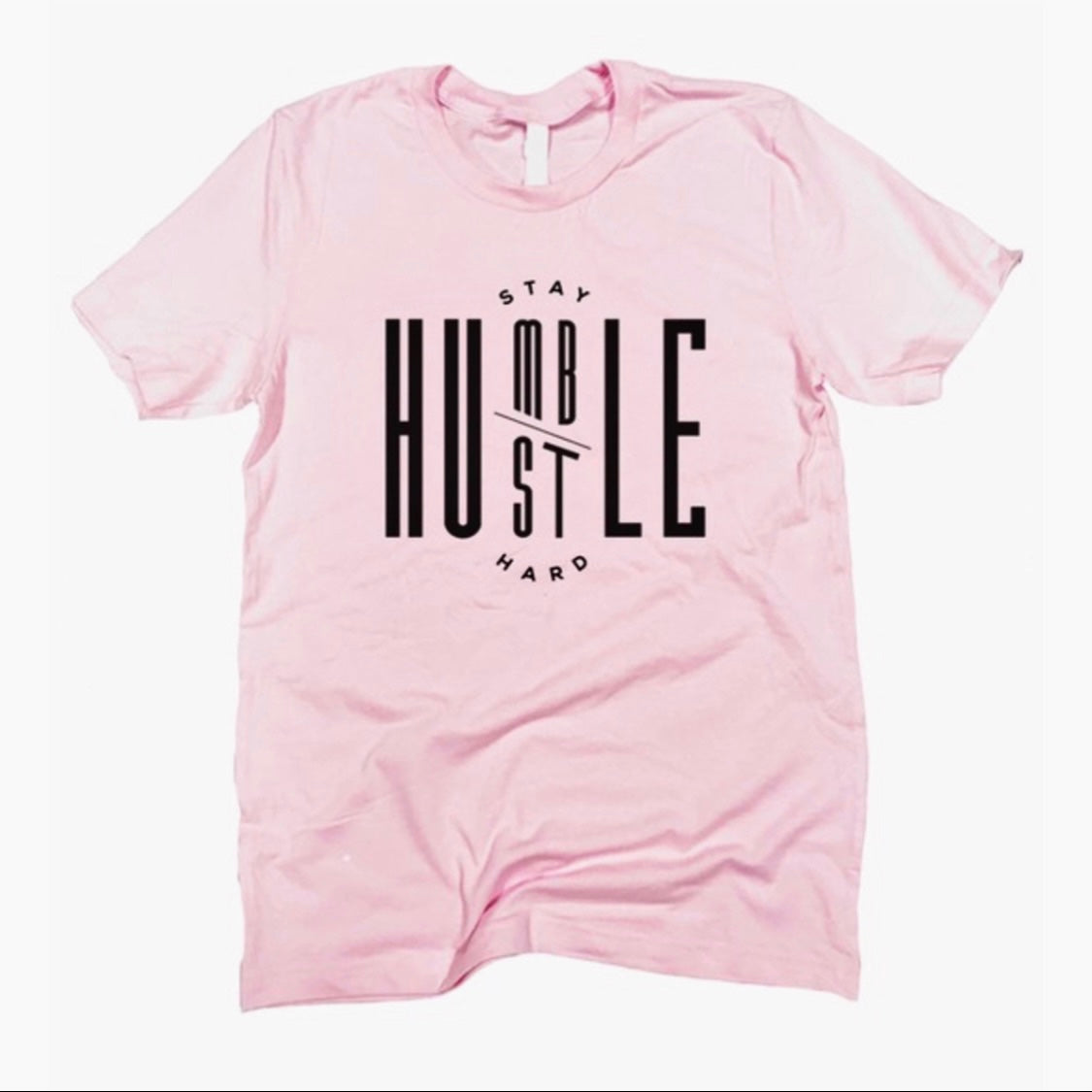 Pink Unisex Graphic Tee + Black Text ' Stay Humble Hustle Hard '